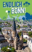 Cover-Bild zum Titel 'Endlich Bonn!' von 'Diana-Isabel Scheffen, Sascha Becker, Sarah Scho¿nfeld, Kirsten Schwarzer, Eva Stannigel'