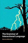 Cover-Bild zum Titel 'The Grammar of Interactional Language' von 'Martina Wiltschko'
