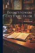 Cover-Bild zum Titel 'Devine's Newark City Street Guide' von 'Devine Terence'
