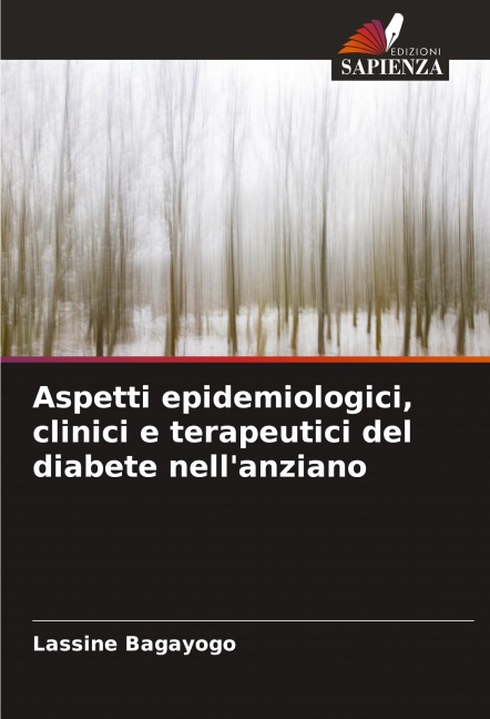 Aspetti epidemiologici, clinici e terapeutici del diabete nell'anziano - Lassine Bagayogo