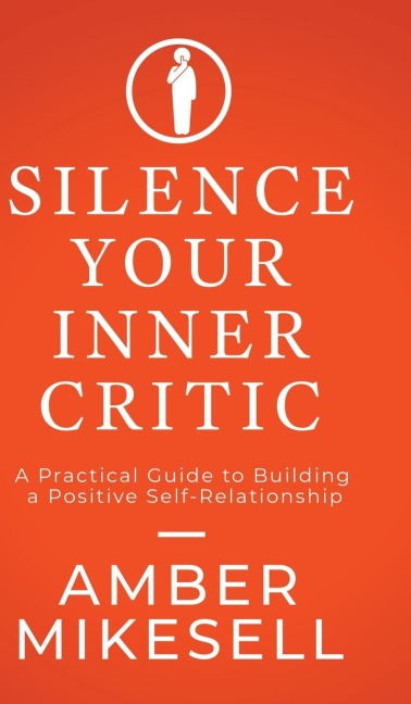 Silence Your Inner Critic - Amber Mikesell