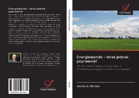 Energiewende - teraz jednak poprawnie! - Jochen K. Michels