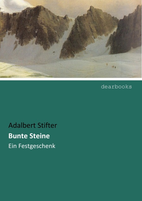 Bunte Steine - Adalbert Stifter