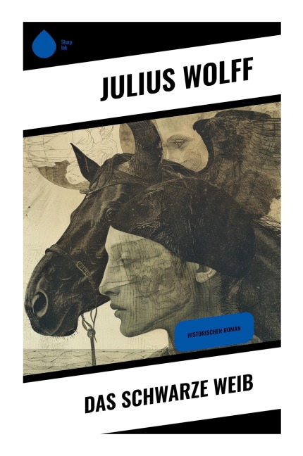 Das schwarze Weib - Julius Wolff