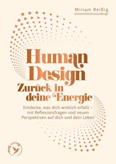 Human Design: Zurück in deine Energie - Miriam Reißig