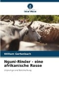 Nguni-Rinder - eine afrikanische Rasse - William Gertenbach