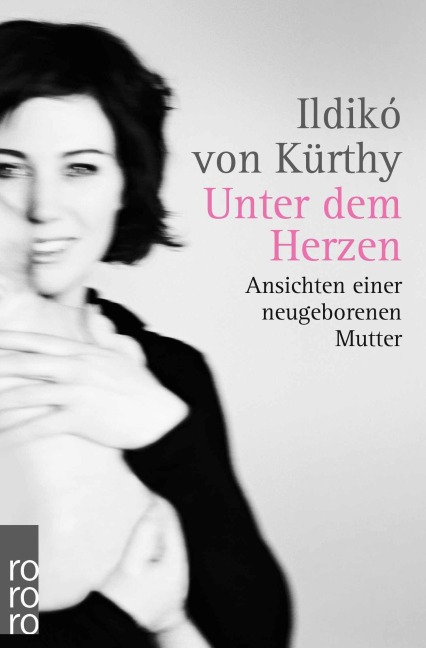 Unter dem Herzen - Ildikó von Kürthy