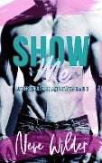 Show Me (Außerschulische Aktivitäten, #3) - Neve Wilder