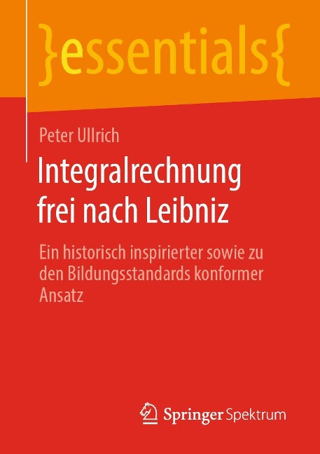 Integralrechnung frei nach Leibniz - Peter Ullrich