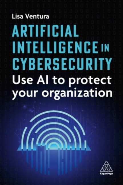 Artificial Intelligence in Cybersecurity - Lisa Ventura