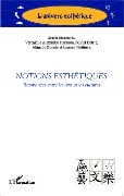 Cover-Bild zum Titel 'Notions esthétiques' von 'Véronique Alexandre Journeau, Muriel Detrie, Akinobu Kuroda, Laurent Mattiussi'