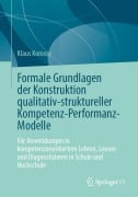 Cover-Bild zum Titel 'Formale Grundlagen der Konstruktion qualitativ-struktureller Kompetenz-Performanz-Modelle' von 'Klaus Korossy'