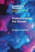 Cover-Bild zum Titel 'Disenchanting the Senses' von 'Andrew Kettler'