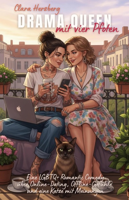 Drama Queen mit vier Pfoten: Eine LGBTQ+ Romantic Comedy über Online-Dating, Offline-Gefühle und eine Katze mit Meinungen - Clara Herzberg