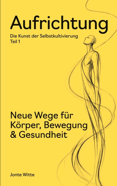 Aufrichtung - Jonte Witte