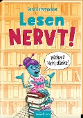 Lesen NERVT! - Bücher? Nein, danke! (Lesen nervt! 1) - Jens Schumacher