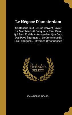 Le Négoce D'amsterdam - Jean-Pierre Ricard
