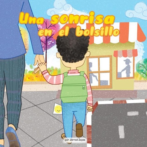 Una Sonrisa En Tu Bolsillo (a Smile in Your Pocket) - Jarrod Zayas