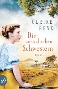 Cover-Bild zum Titel 'Die australischen Schwestern' von 'Ulrike Renk'