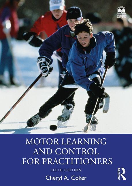 Motor Learning and Control for Practitioners - Cheryl A. Coker