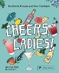 Cover-Bild zum Titel 'Cheers, Ladies!' von 'Jennifer Croll, Kelly Shami'