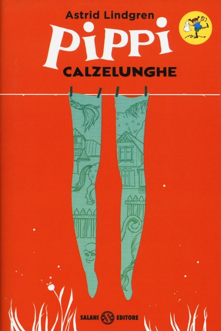Pippi Calzelunghe - Astrid Lindgren