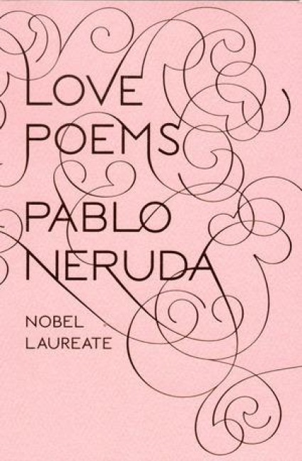 Love Poems - Pablo Neruda