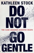 Cover-Bild zum Titel 'Do Not Go Gentle' von 'Kathleen Stock'
