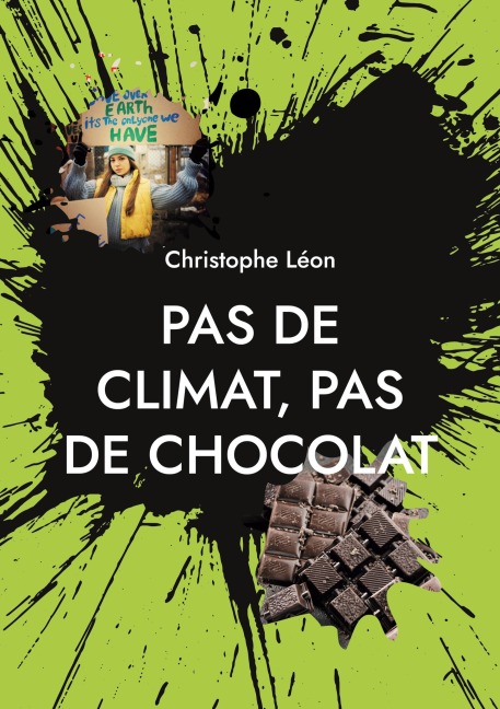 Pas de climat, pas de chocolat - Christophe Léon
