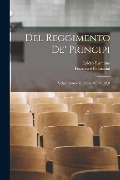 Del reggimento de' principi; volgarizzamento trascritto ne 1288 - Romano Egidio, Francesco Corazzini