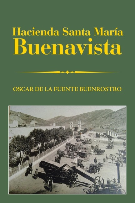 Hacienda Santa María Buenavista - Oscar de la Fuente Buenrostro