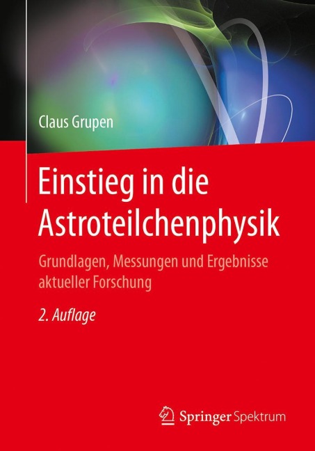 Einstieg in die Astroteilchenphysik - Claus Grupen