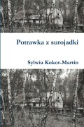 Cover-Bild zum Titel 'Potrawka z surojadki' von 'Sylwia Kokot-Martin'