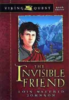The Invisible Friend - Lois Walfrid Johnson