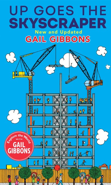 Up Goes the Skyscraper (New & Updated) - Gail Gibbons