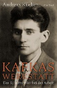 Kafkas Werkstatt - Andreas Kilcher