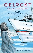 Cover-Bild zum Titel 'Gelockt - meine Zeit an der Reling der Welt' von 'Sabine Saxinger, Carina Gsödl'