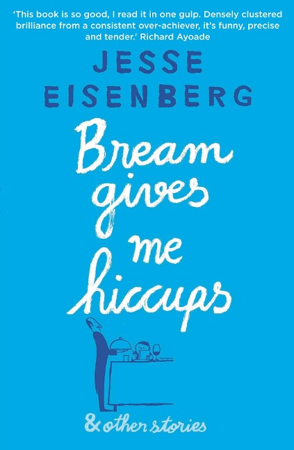 Bream Gives Me Hiccups - Jesse Eisenberg