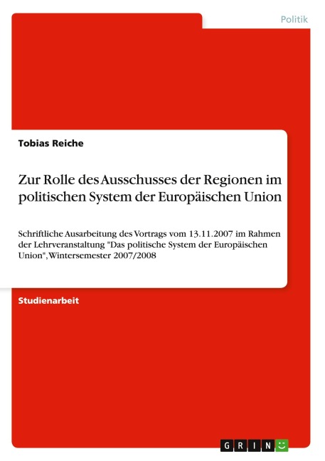 Zur Rolle des Ausschusses der Regionen im politischen System der Europäischen Union - Tobias Reiche