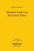 Absoluter Schutz von Blockchain-Token - Anjuli von Hülst