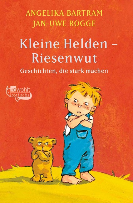 Kleine Helden - Riesenwut - Angelika Bartram, Jan-Uwe Rogge