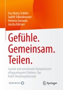 Cover-Bild zum Titel 'Gefühle. Gemeinsam. Teilen.' von 'Eva-Maria Schiller, Joscha Kärtner, Antonia Gwiasda, Judith Silkenbeumer'