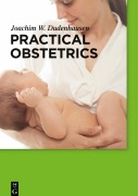 Cover-Bild zum Titel 'Practical Obstetrics' von 'Joachim W. Dudenhausen'