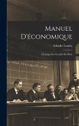 Cover-Bild zum Titel 'Manuel D'économique: À L'usage Des Facultés De Droit' von 'Adolphe Landry'