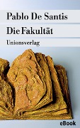 Die Fakultät - Pablo De Santis