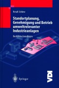 Cover-Bild zum Titel 'Standortplanung, Genehmigung und Betrieb umweltrelevanter Industrieanlagen' von 'H. Schöne'