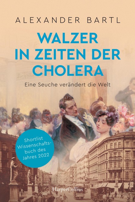 Walzer in Zeiten der Cholera - Eine Seuche verändert die Welt - Alexander Bartl