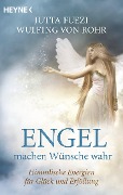 Cover-Bild zum Titel 'Engel machen Wünsche wahr' von 'Wulfing von Rohr, Jutta Fuezi'