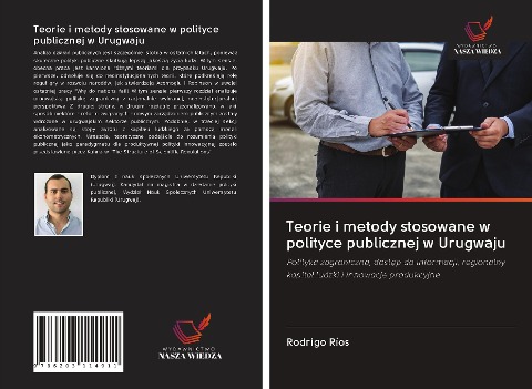 Teorie i metody stosowane w polityce publicznej w Urugwaju - Rodrigo Ríos