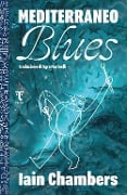Cover-Bild zum Titel 'Mediterraneo blues' von 'Iain Chambers'